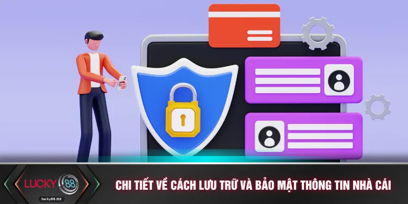 Chi tiết về cách lưu trữ và bảo mật thông tin nhà cái