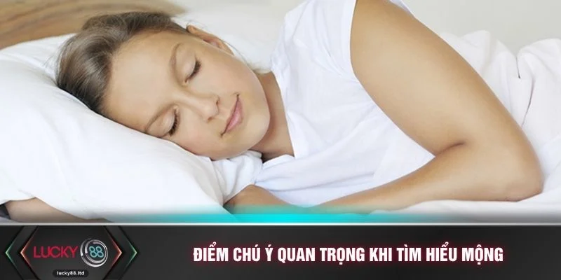 Điểm chú ý quan trọng khi tìm hiểu mộng