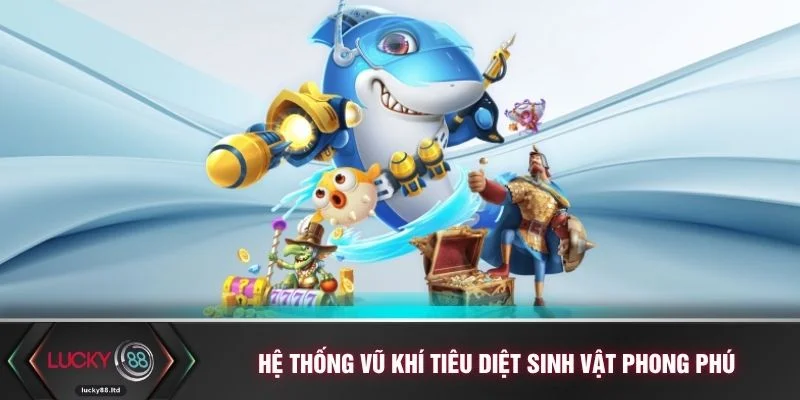 Hệ thống vũ khí tiêu diệt sinh vật phong phú