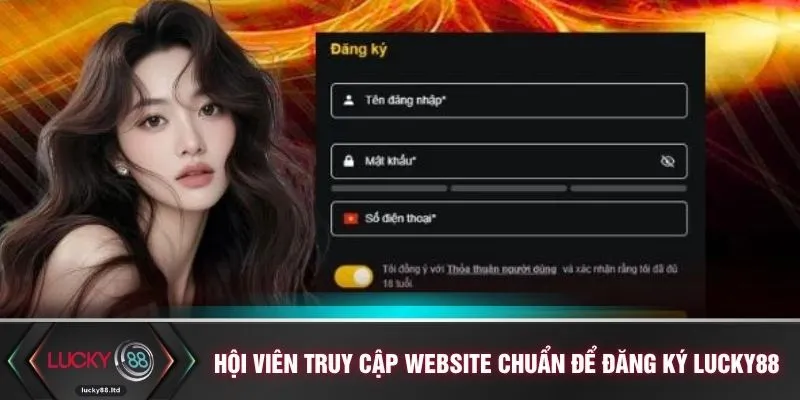 Hội viên truy cập website chuẩn để đăng ký LUCKY88