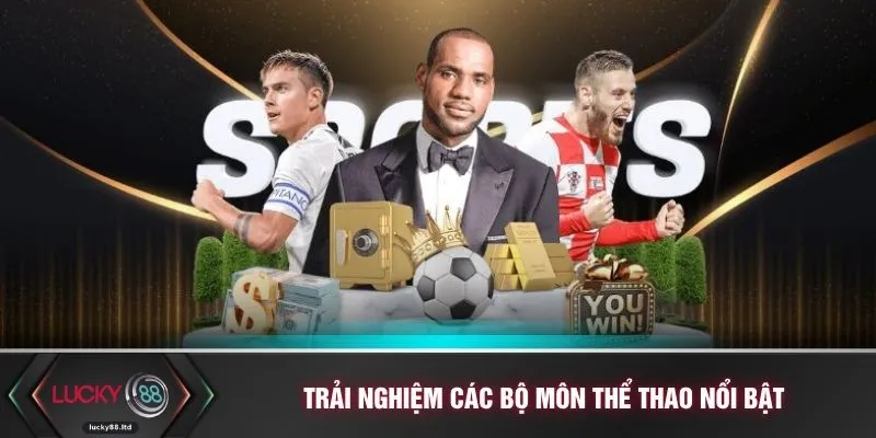 Trải nghiệm các bộ môn thể thao nổi bật
