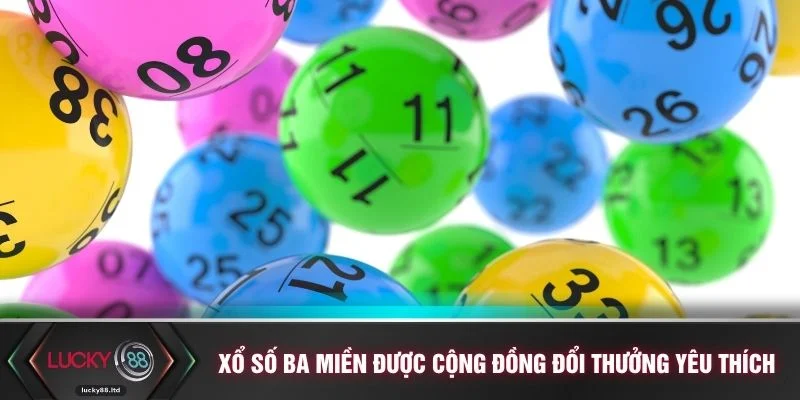 Xổ số ba miền được cộng đồng đổi thưởng yêu thích
